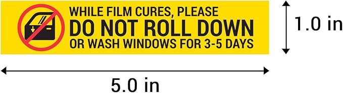 900 Labels - DO NOT ROLL Down Window Tint Stickers, 1 x 5 Inch - Auto Window Film Caution Label/While Film Cures for Professional & Tint Shop Business - Warning Labels