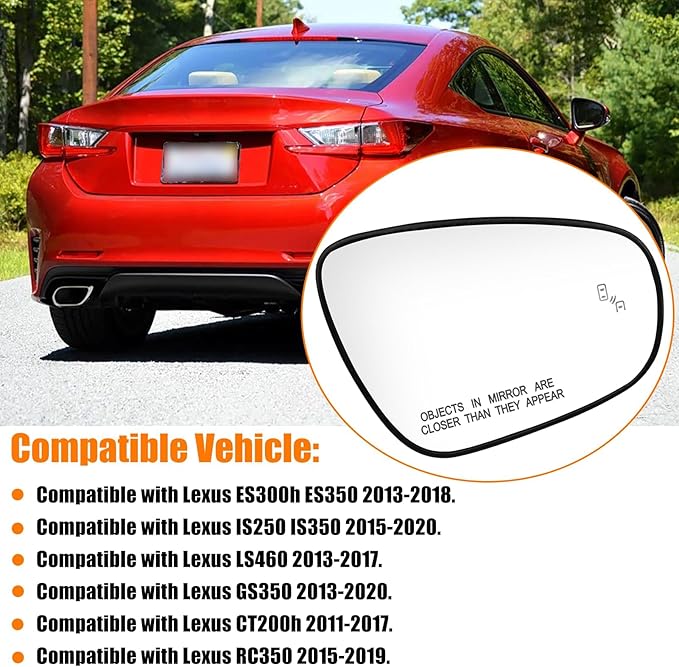 Heated & Blind Spot Right Passenger Side Mirror Glass Compatible with Lexus ES300h ES350 2013-2018,IS250 IS350 2015-2020,LS350 2013-2017,GS350 2013-2020,CT200h 2011-2017,RC300 RC350 2015-2019