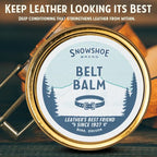 Snowshoe Belt Balm, Made in USA Since 1927 - Protect, Condition, Restore & Waterproof - Leather Conditioner for Belts, Wallet